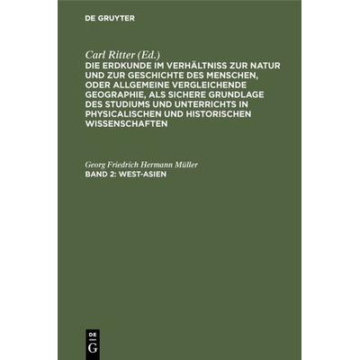 West-Asien, Gebundene Ausgabe von Georg Friedrich Hermann Müller, De Gruyter, 978-3-11-105655-5