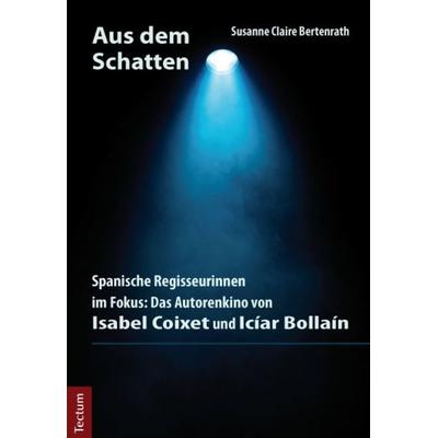Aus dem Schatten, Taschenbuch von Susanne Claire Bertenrath, Tectum Wissenschaftsverlag, 978-3-8288-3038-7