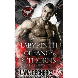 A Labyrinth of Fangs and Thorns, Belletristik von Lana Pecherczyk