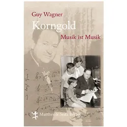 Korngold, Biografien von Guy Wagner
