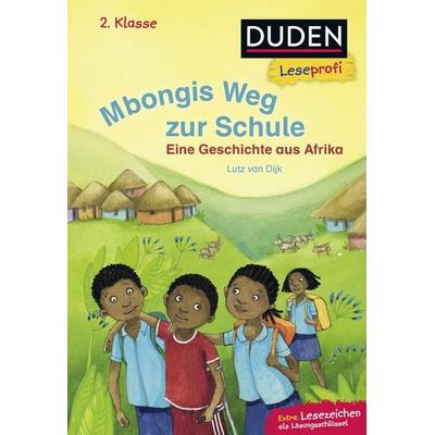 Duden Leseprofi – Mbongis Weg zur Schule. Eine Geschichte aus Afrika, 2. Klasse, Gebundene Ausgabe von Lutz van Dijk, FISCHER Sauerländer Duden,
