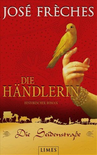 José Frèches - Die Seidenstraße - Die Händlerin: Historischer Roman - Preis vom 11.10.2026 03:10:56 h