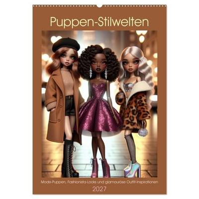 Puppen-Stilwelten (Wandkalender 2027 DIN A2 hoch), CALVENDO Monatskalender