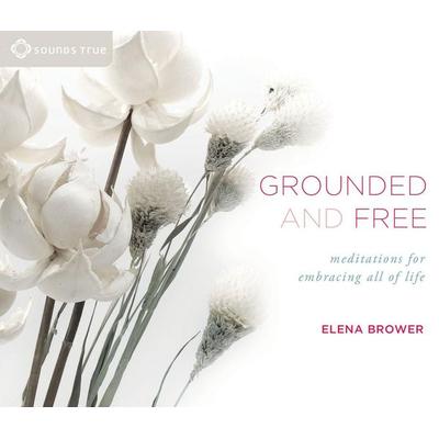 Grounded and Free - Elena Brower, CD, 9781622038701