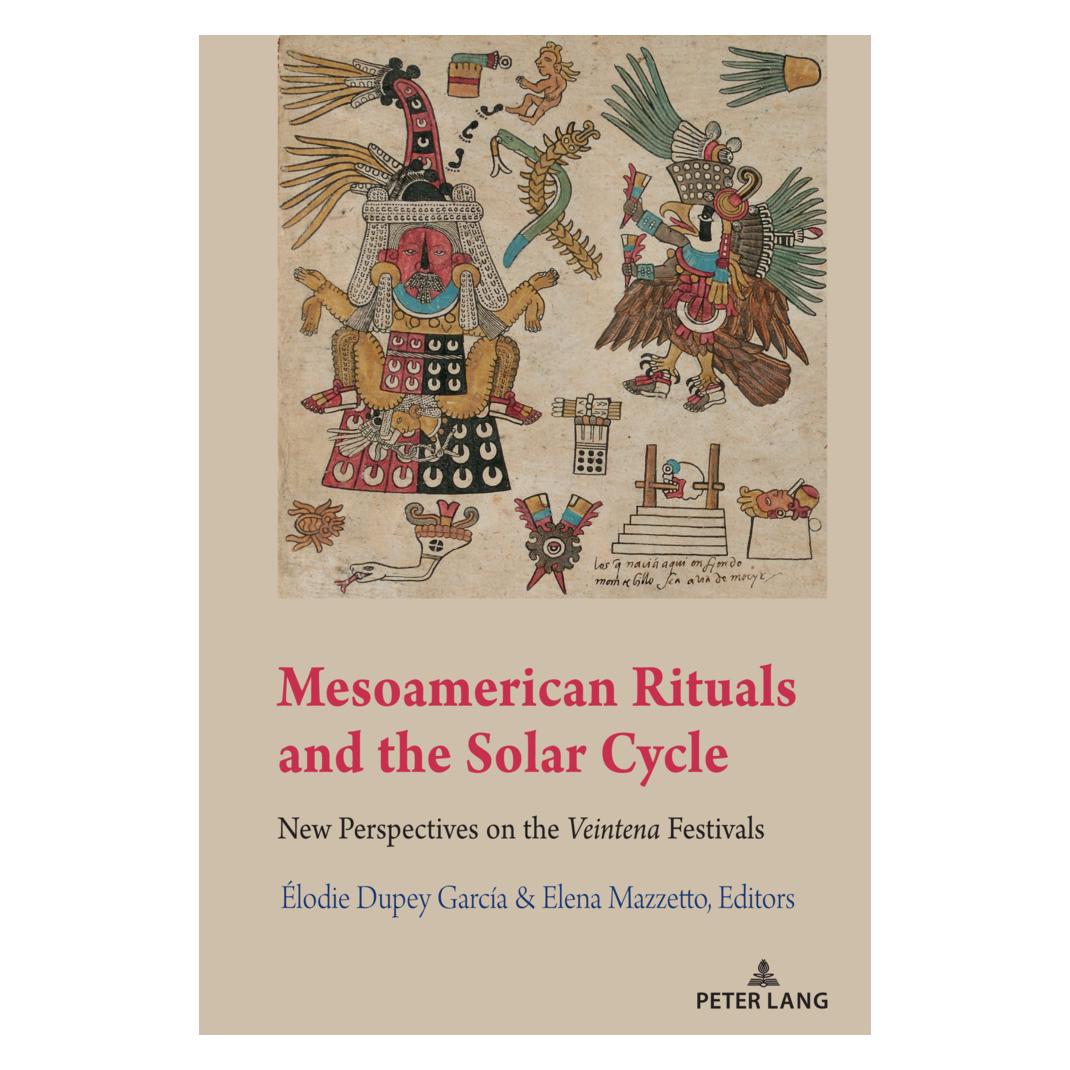 Peter Lang Mesoamerican Rituals and the Solar Cycle (Englisch, Softcover, Elena Mazzetto, Élodie Dupey García, Gabrielle Vail) (56138927)