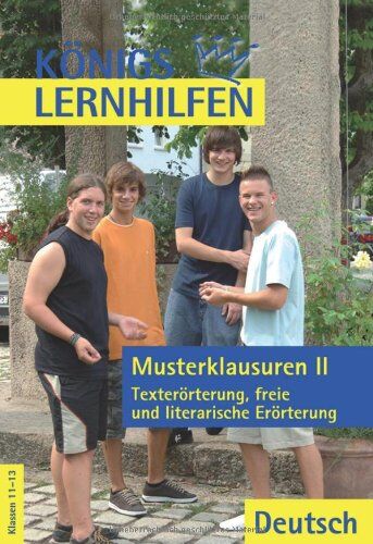 Thomas Möbius - Königs Lernhilfen - Musterklausuren 2: Texterörterung, freie und literarische Erörterung - Preis vom 09.10.2026 07:28:09 h