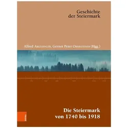 Die Steiermark von 1740 bis 1918, Fachbücher von Alfred Ableitinger, Gernot Peter Obersteiner