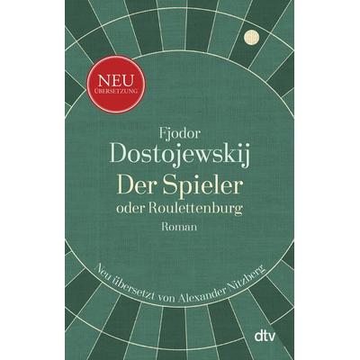 Der Spieler oder Roulettenburg, Taschenbuch von Fjodor M. Dostojewski, dtv, 978-3-423-14720-0
