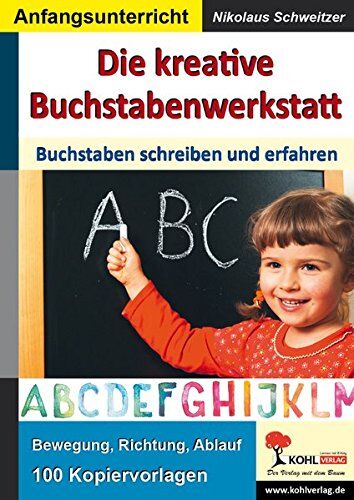 Nikolaus Schweitzer - Die kreative Buchstabenwerkstatt: Buchstaben schreiben und erfahren - Preis vom 30.09.2026 09:01:18 h