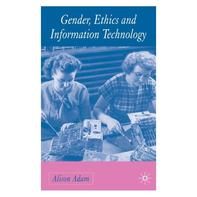 Palgrave Macmillan Uk Adam:Gender, Ethics and Information Tec (Englisch, Hardcover, A. Adam) (63369961)