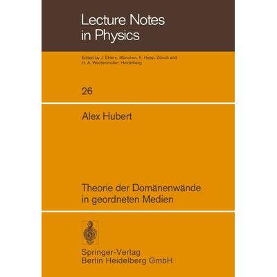 Theorie der Domänenwände in geordneten Medien, Taschenbuch von A. Hubert, Springer Berlin, 978-3-540-06680-4
