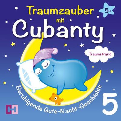 Traumstrand - Beruhigende Gute-Nacht-Geschichte - Cubanty Kuscheltier, Audio, 4067248608258