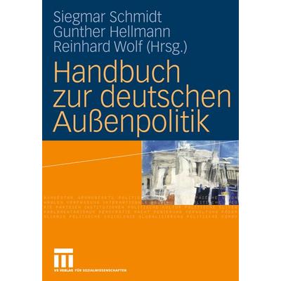 Handbuch zur deutschen Außenpolitik, Taschenbuch von , VS Verlag für Sozialwissenschaften, 978-3-531-19883-5