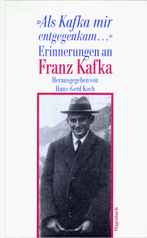 Hans-Gerd Koch (Herausgeber) - Als Kafka mir entgegenkam. Erinnerungen an Franz Kafka - Preis vom 13.10.2026 11:25:28 h