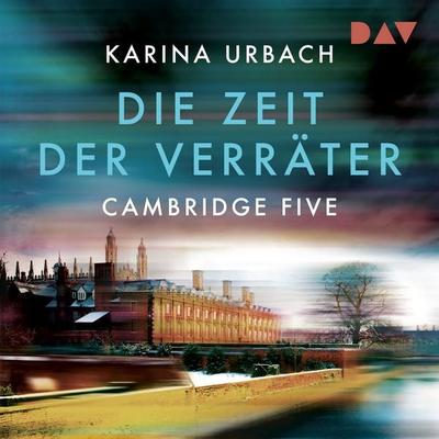 Die Zeit der Verräter - Karina Urbach, Audio, 9783742437112