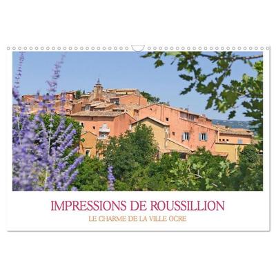 Impressions de Roussillon (Calendrier mural 2026 DIN A3 vertical), CALVENDO calendrier mensuel
