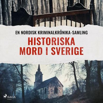 Historiska mord i Sverige - , Audio, 9788727246635
