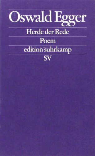 Oswald Egger - Herde der Rede: Poem (edition suhrkamp) - Preis vom 04.10.2026 03:51:26 h