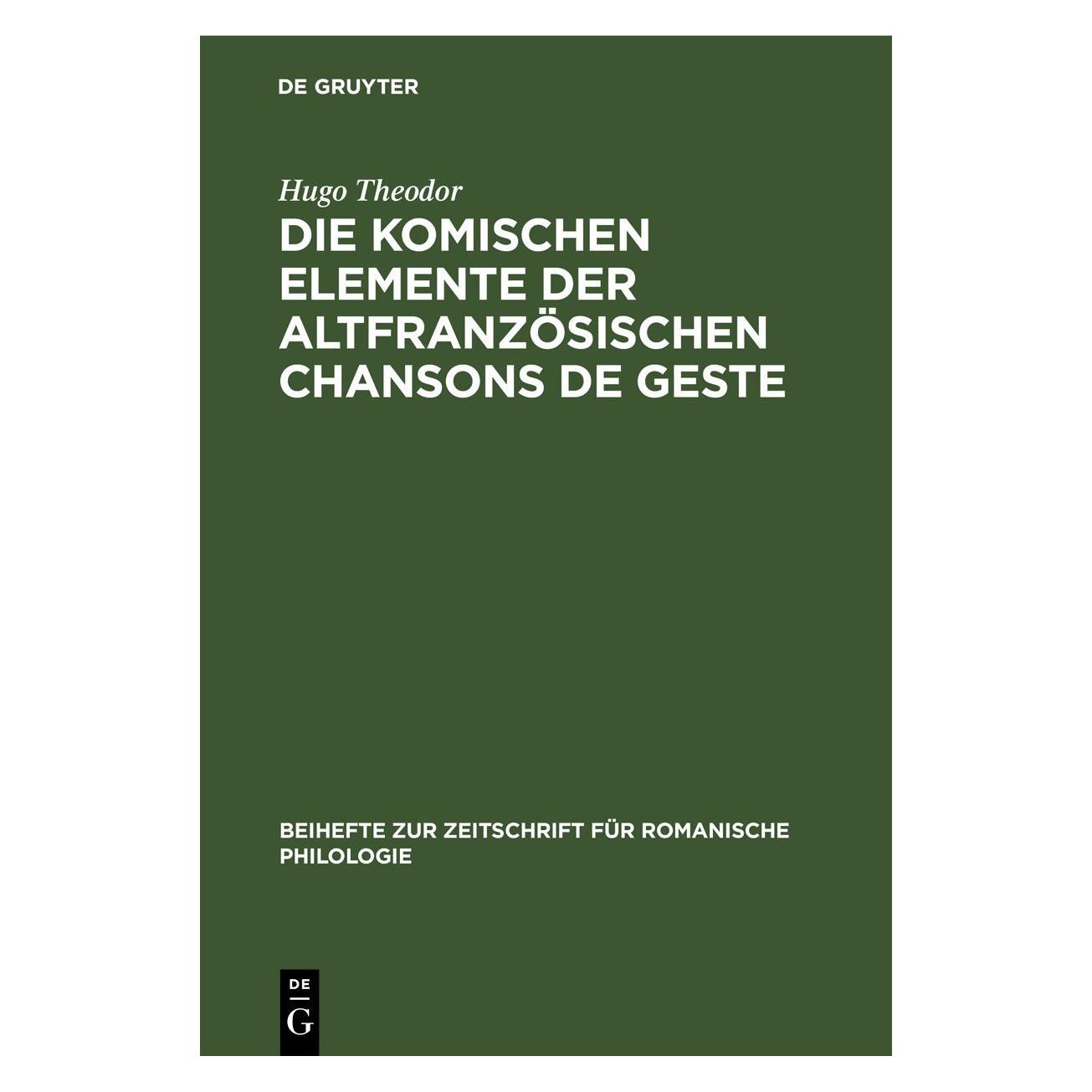 De Gruyter Theodor:Die komischen Elemente der altf (Deutsch, Hardcover, Hugo Theodor) (67777781)