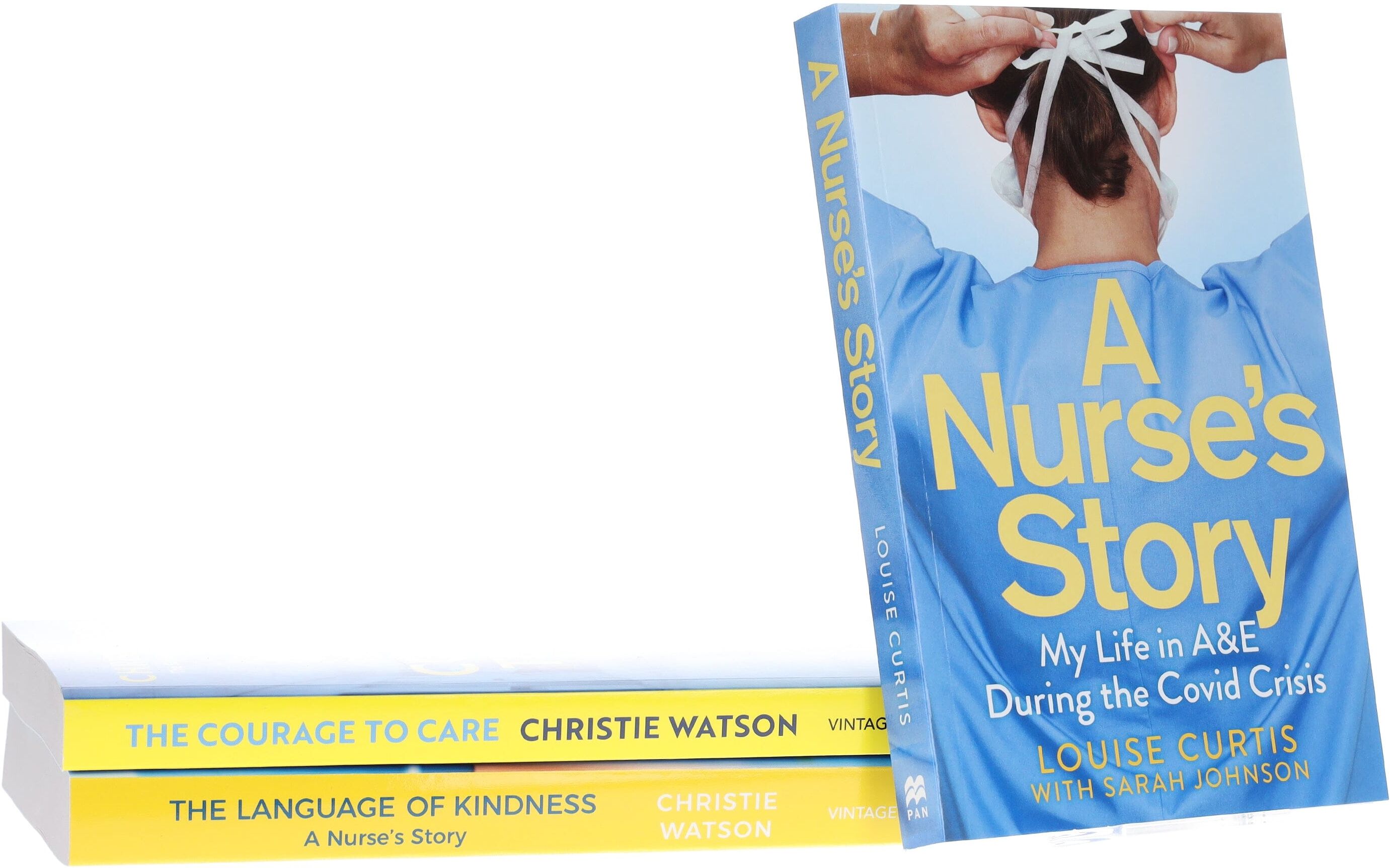 The Language of Kindness, The Courage to Care & A Nurse's Story by Christie Watson, Sarah Johnson & Louise Curtis 3 Books Collection Set - Non Fiction - Paperback Penguin Random House