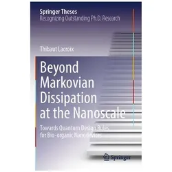 Beyond Markovian Dissipation at the Nanoscale, Fachbücher von Thibaut Lacroix