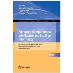 Advanced Computational Intelligence and Intelligent Informatics, Fachbücher von Naoyuki Kubota, Bin Xin, Kewei Chen, Fangyan Dong, Kewei