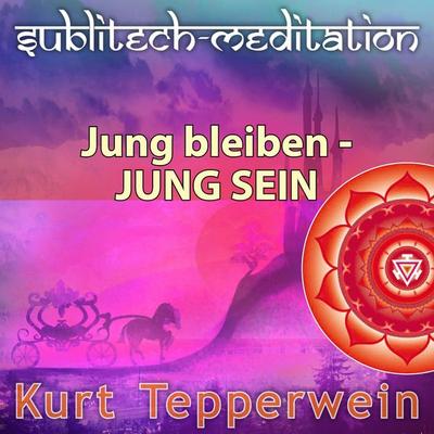 Jung bleiben - Jung sein - Sublitech-Meditation - , Audio, 4250782415356