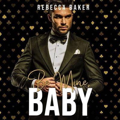 Be mine, Baby - Rebecca Baker, Audio, 4069828024595