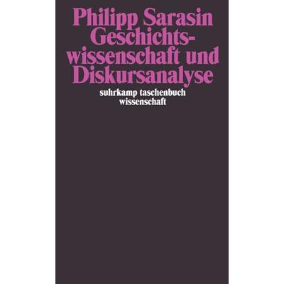 Geschichtswissenschaft und Diskursanalyse, Taschenbuch von Philipp Sarasin, Suhrkamp, 978-3-518-29239-6