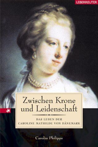 Carolin Philipps - Zwischen Krone und Leidenschaft - Preis vom 04.10.2026 03:51:26 h