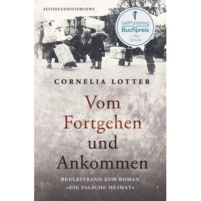 Vom Fortgehen und Ankommen, Taschenbuch von Cornelia Lotter, Tolino media, 978-3-7546-6126-0