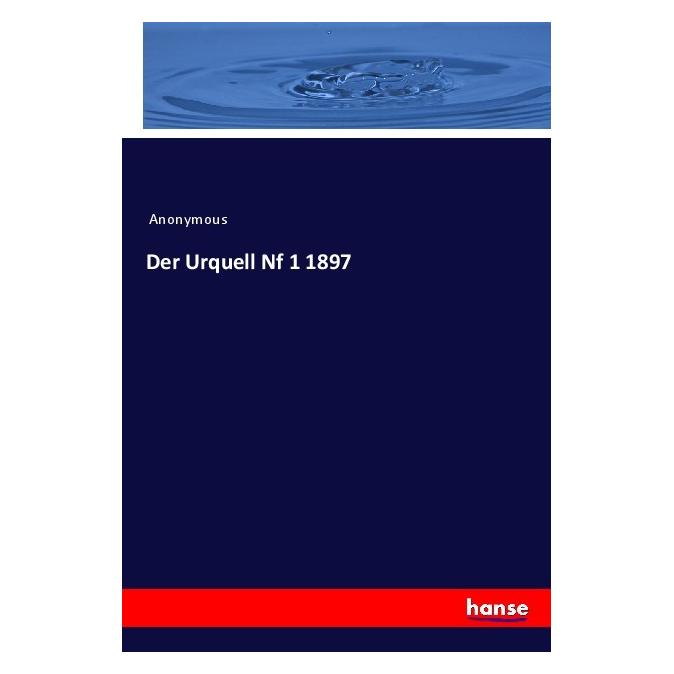Hansebooks Der Urquell Nf 1 1897 (Deutsch, Softcover, Anonymous) (55995123)