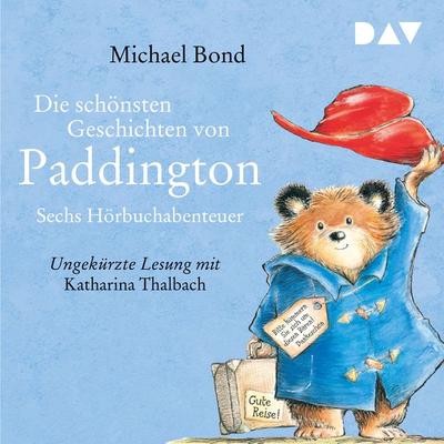 Die schönsten Geschichten von Paddington – Sechs Hörbuchabenteuer - Michael Bond, Audio, 9783862319527