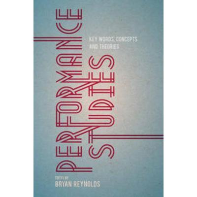 Performance Studies, Taschenbuch von Bryan Reynolds, Macmillan Education Elt, 978-0-230-24730-7