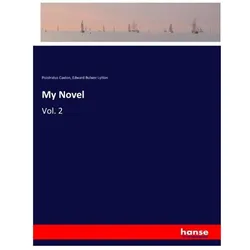 My Novel, Belletristik von Edward George Bulwer-Lytton, Pisistratus Caxton, Edward Bulwer Lytton