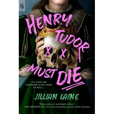 Henry Tudor Must Die, Taschenbuch von Jillian Laine, Penguin LLC US