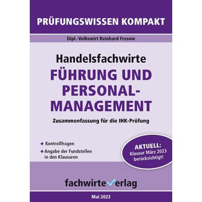 Handelsfachwirte: Führung und Personalmanagement, Taschenbuch von Reinhard Fresow, Fachwirteverlag, 978-3-95887-422-0