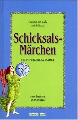 Barbara Stamer - Schicksals-Märchen. Zum Erzählen und Vorlesen. Märchen von Liebe und Schicksal - Preis vom 11.10.2026 15:43:13 h