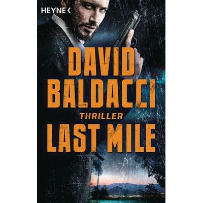 Last Mile, Taschenbuch von David Baldacci, Heyne