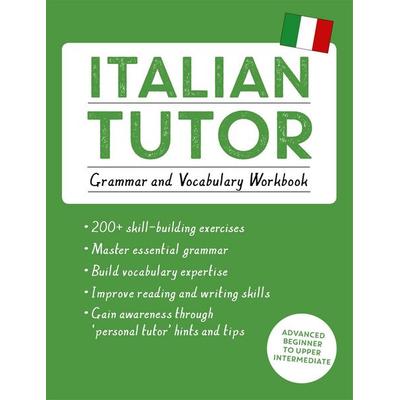 Italian Tutor: Grammar and Vocabulary Workbook (Learn Italian with Teach Yourself), Taschenbuch von Maria Guarnieri,Federica Sturani, Hodder &
