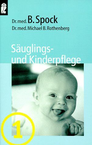 Benjamin Spock - Säuglings- und Kinderpflege I. - Preis vom 30.09.2026 09:01:18 h