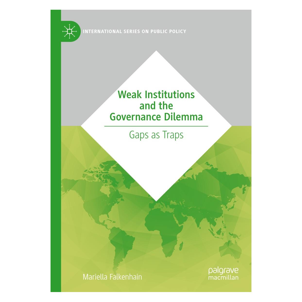 Springer Weak Institutions and the Governance Dilemma (Englisch, Hardcover, Mariella Falkenhain) (9783030397418)