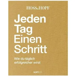 Hopf:Jeden Tag einen Schritt. Limitiert, Ratgeber von Kiarash Hossainpour, Philip Hopf