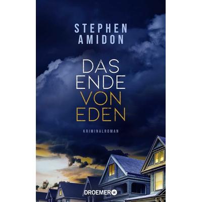Das Ende von Eden, Taschenbuch von Stephen Amidon, Droemer Knaur
