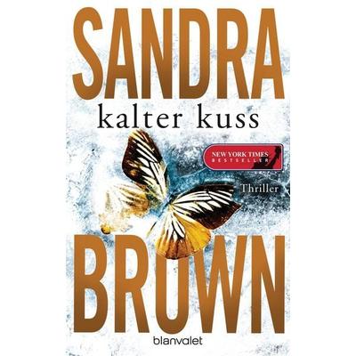Kalter Kuss, Gebundene Ausgabe von Sandra Brown, Blanvalet