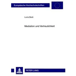 Mediation und Vertraulichkeit, Fachbücher von Lucia Beck