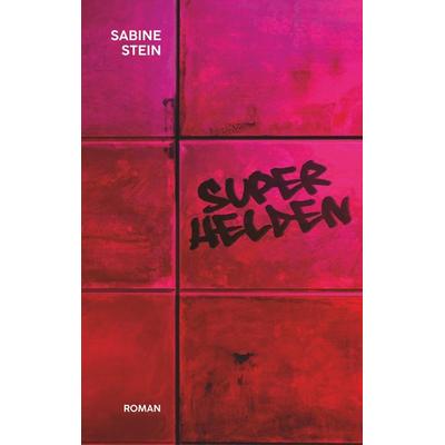 Superhelden, Taschenbuch von Sabine Stein, BoD – Books on Demand, 978-3-7494-8137-8