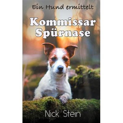 Kommissar Spürnase, Taschenbuch von Nick Stein, Twentysix Crime, 978-3-7407-8192-7