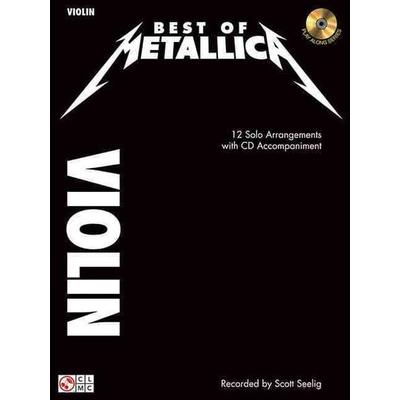 Best of Metallica for Violin 12 Solo Arrangements with Online Audio Violin Sheet Music Songbook for Rock and Heavy Metal Fans Instrumental Play-Along
