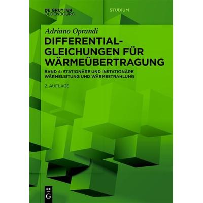 Differentialgleichungen für Wärmeübertragung, Taschenbuch von Adriano Oprandi, De Gruyter Oldenbourg, 978-3-11-134492-8